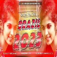 Brazil Dj Song Full JBL Bass Mix 2023 Best Mix Brazil Dj Shubham Banaras